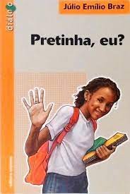 Pretinha, eu? 